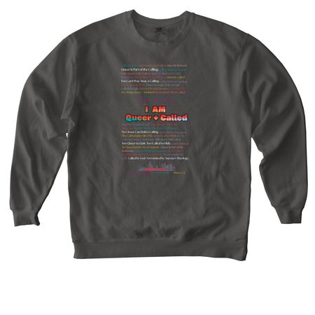 I AM QUEER + CALLED, a Pepper Comfort Colors Crewneck Sweatshirt