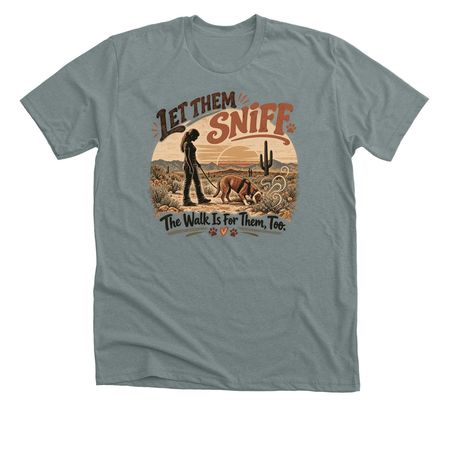 Let Them Sniff | The Walk Is for Them, Too&nbsp;, a Heather Blue Storm Premium Unisex Tee
