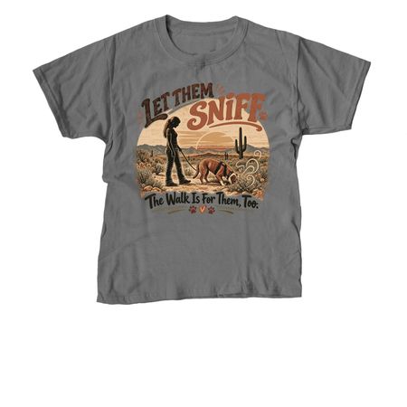Let Them Sniff | The Walk Is for Them, Too&nbsp;, a Charcoal Youth Unisex Tee