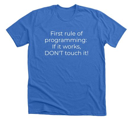 First rule, a Heather True Royal Premium Unisex Tee