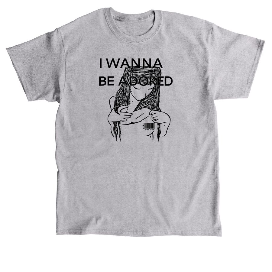 I Wanna Be Adored Anime Girl Graphic T Shirt, a Sport Grey Classic Unisex Tee