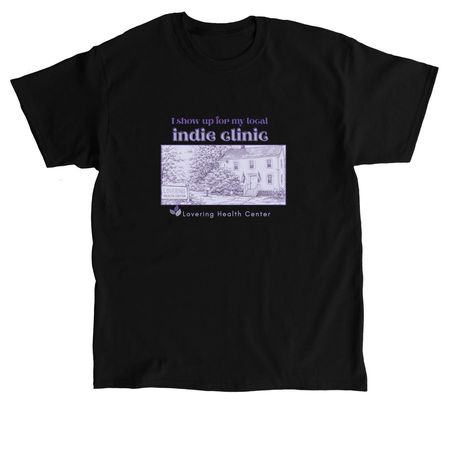 Show up for your indie clinic!, a Black Classic Unisex Tee