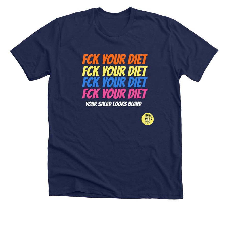 Fck Your Diet, a Solid Navy Blend Premium Unisex Tee
