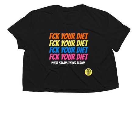 Fck Your Diet, a Black Women?s Flowy Cropped Tee