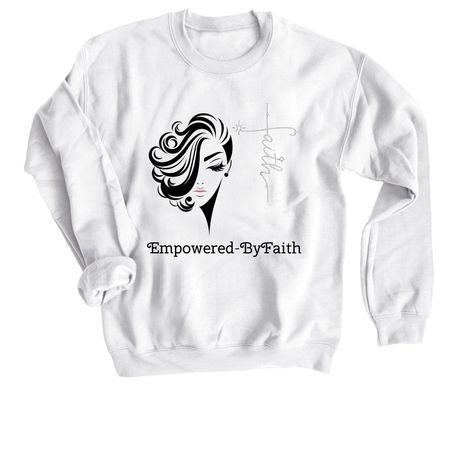 Empowered-ByFaith T-Shirt, a White Crewneck Sweatshirt