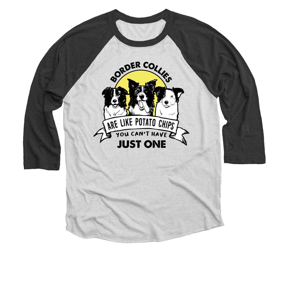 Border Collies are Like Chips, a Black and Heather White 3/4 Sleeve Baseball Tee