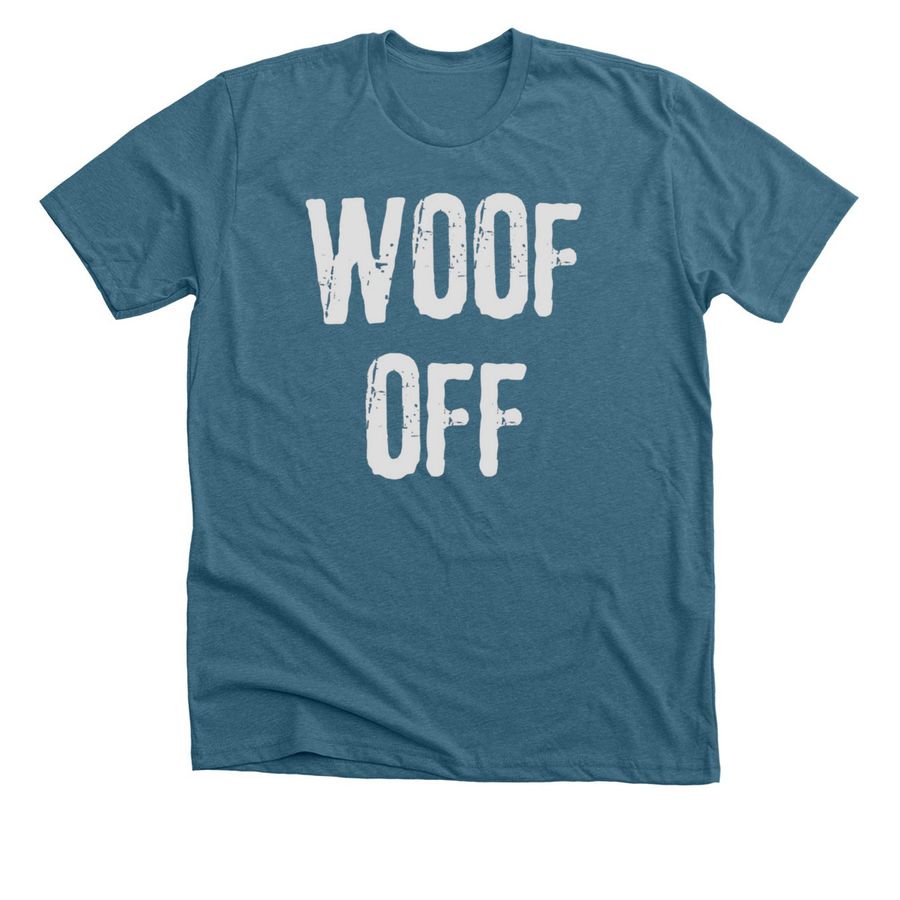 Woof Off, a Heather Deep Teal Premium Unisex Tee