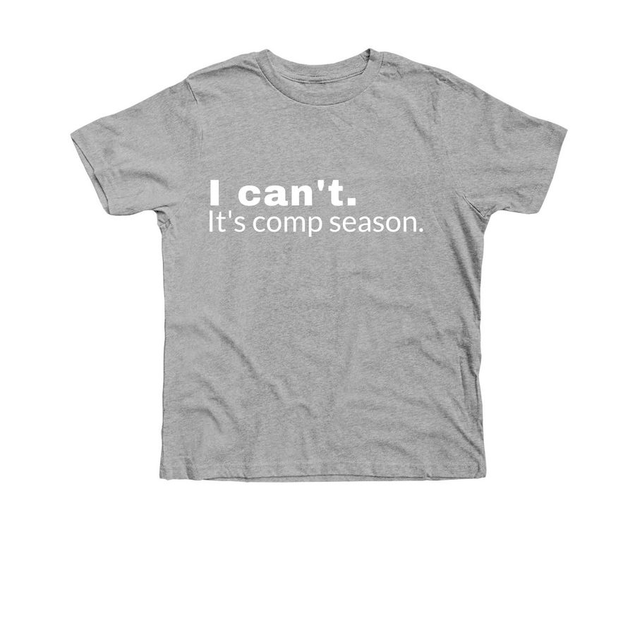 I can't. It's comp season., a Athletic Heather Premium Youth Tee