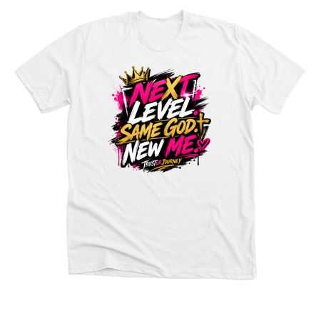 NEXT LEVEL. SAME GOD. NEW ME., a Solid White Blend Premium Unisex Tee