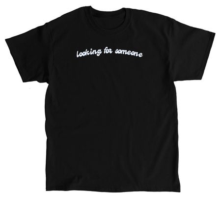 looking for someone - Light Text, a Black Classic Unisex Tee