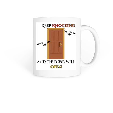 Keep Knocking, a White Coffee Mug