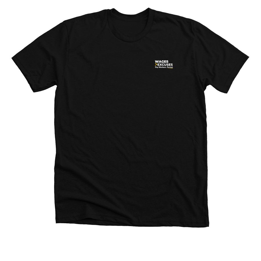 WAGES > EXCUSES, a Solid Black Blend Premium Unisex Tee