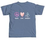 Peace, Love- Surgery, a Blue Jean Comfort Colors Unisex Tee (back-view)