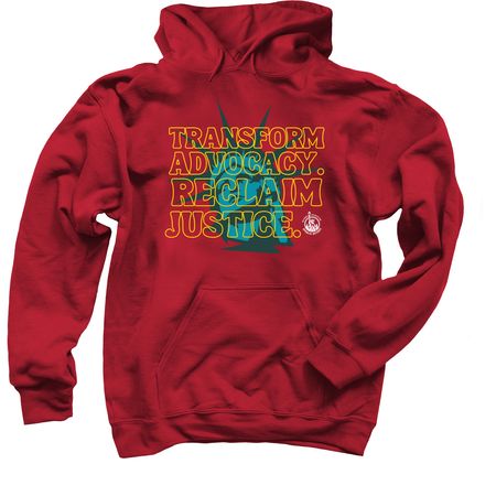 Transform Advocacy. Reclaim Justice., a Cardinal Red Pullover Hoodie
