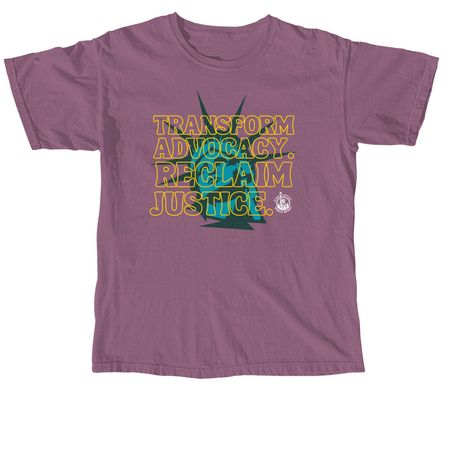 Transform Advocacy. Reclaim Justice., a Berry Comfort Colors Unisex Tee