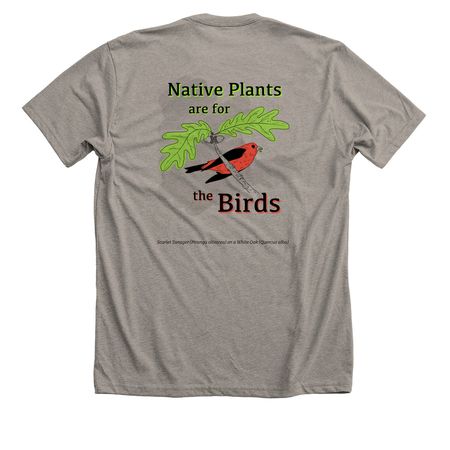 Native Plants are for the Birds, a Heather Stone Premium Unisex Tee (back-view)
