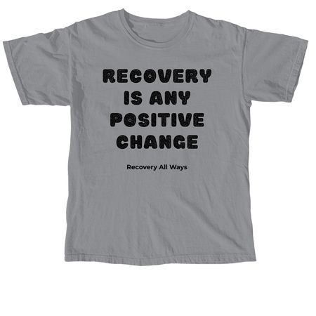 Recovery Is, Scotty B 2026, a Granite Comfort Colors Unisex Tee