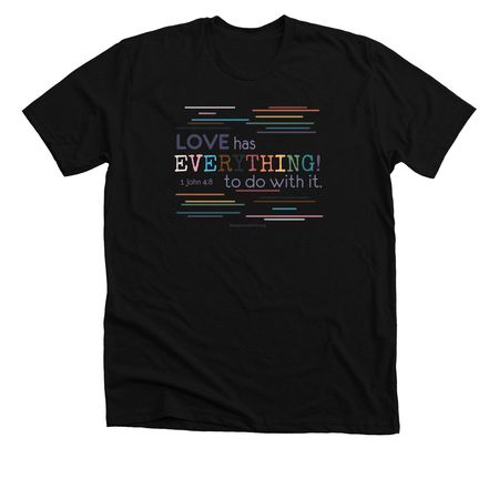 LOVE has EVERYTHING to do with it, a Solid Black Blend Premium Unisex Tee