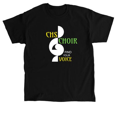 CHS CHOIR GEAR, a Black Classic Unisex Tee