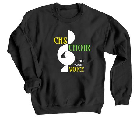 CHS CHOIR GEAR, a Black Crewneck Sweatshirt
