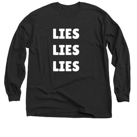 TRUMP LIES, a Black Classic Long Sleeve Tee