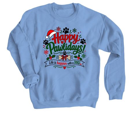 Happy Pawlidays!, a Carolina Blue Crewneck Sweatshirt
