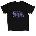 Mental Health Matters, a Black Classic Unisex Tee (back-view)