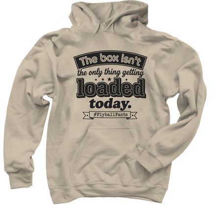 Flyball Truths, a Sand Pullover Hoodie