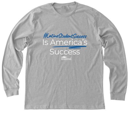 #LatinoStudentSuccess Is America's Success, a Athletic Heather Premium Long Sleeve Tee