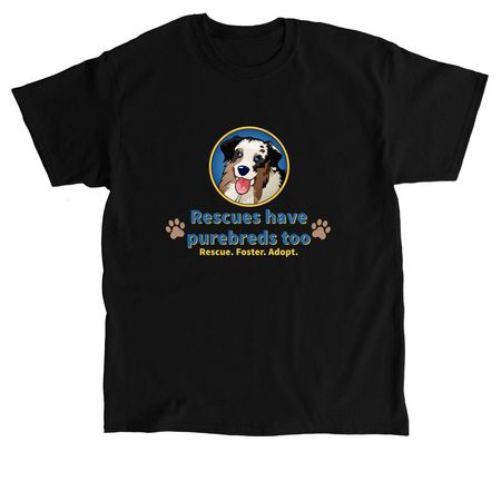 Rescues have purebreds too, a Black Classic Unisex Tee