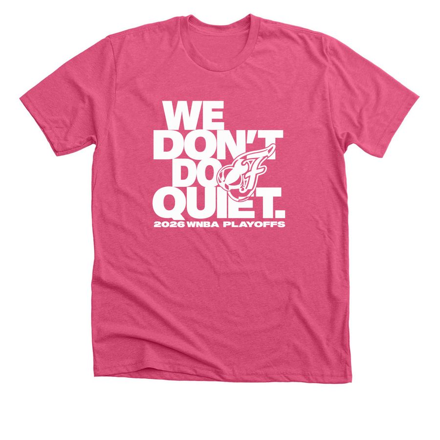 Indiana Fever We Don't Do Quiet 2026 WNBA Pla, a Heather Charity Pink Premium Unisex Tee