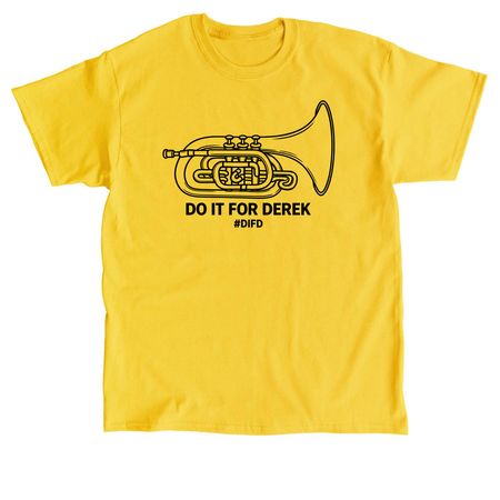 Do It for Derek T Shirt, a Daisy Classic Unisex Tee
