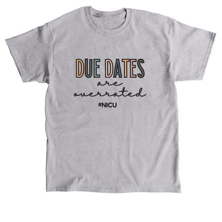 Due Dates are overrated, a Sport Grey Classic Unisex Tee