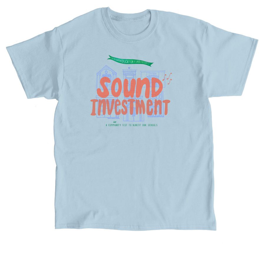 Sound Investment Event Tee, a Light Blue Classic Unisex Tee