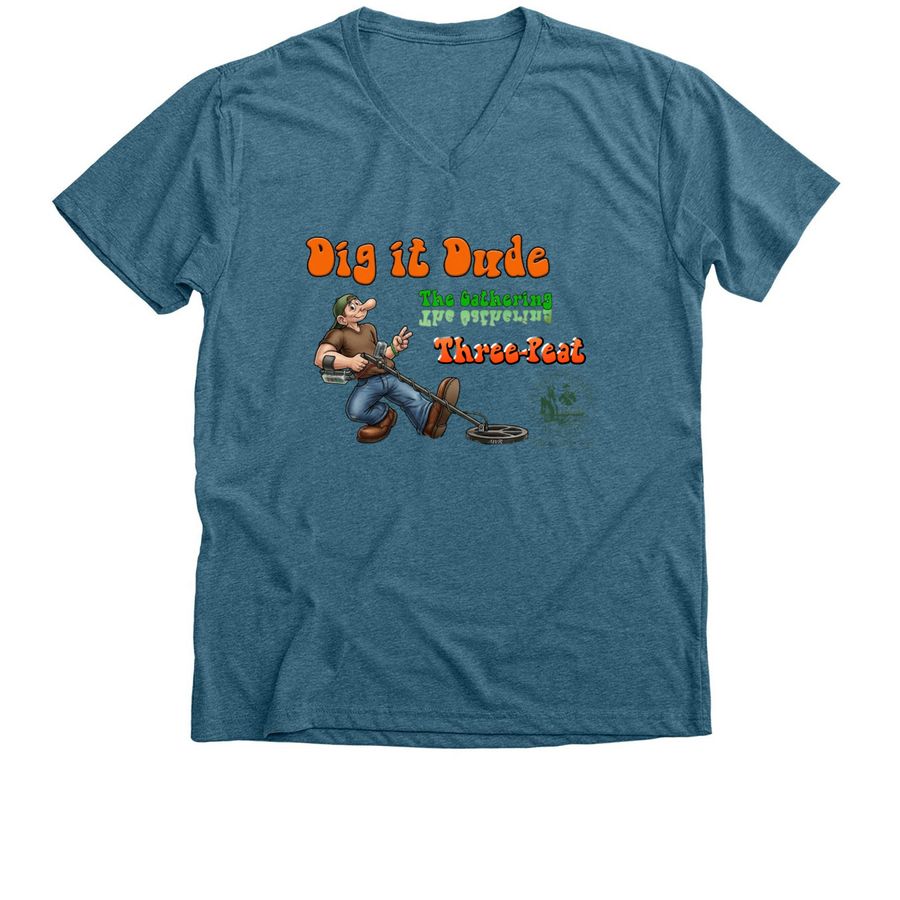Dig it Dude Three-Peat, a Heather Deep Teal Premium V-Neck Tee