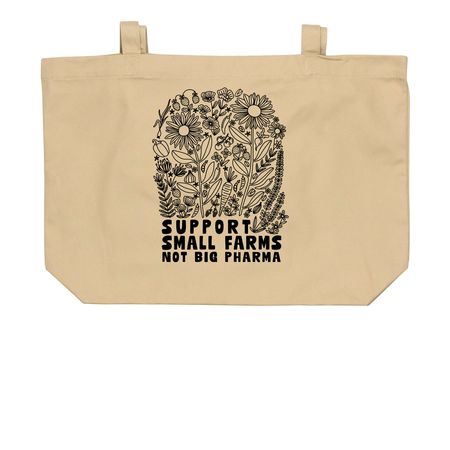 Support Small Farms, Not Big Pharma (Flowers), a Oyster Large Organic Cotton Tote Bag