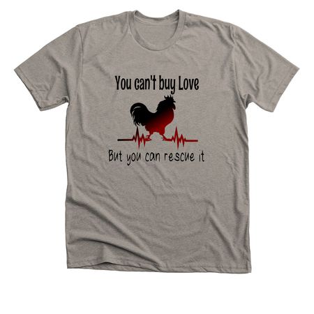 You can't buy love but you can rescue it, a Heather Stone Premium Unisex Tee