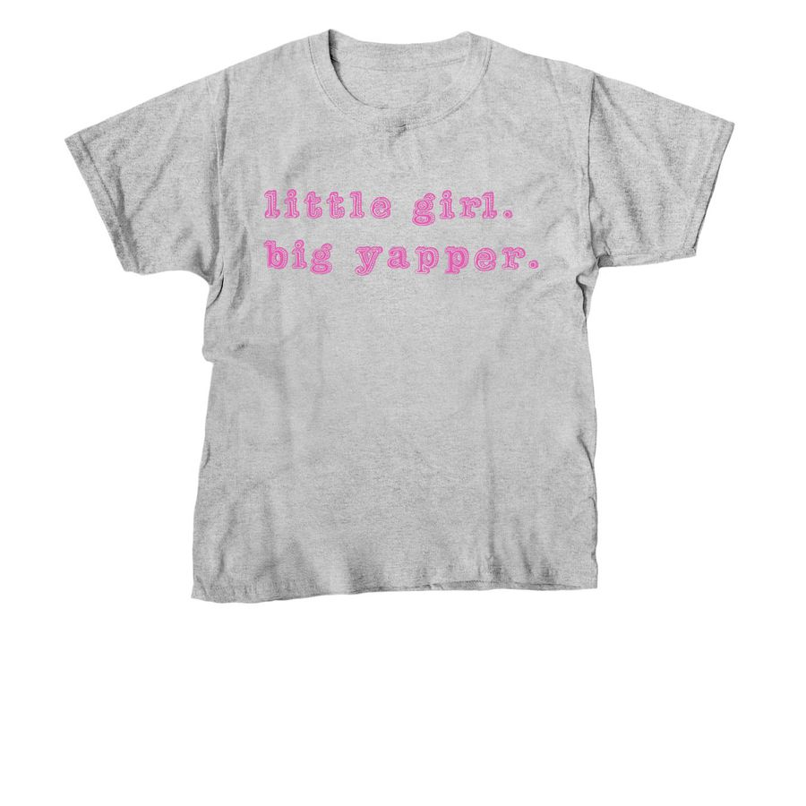 Little Girl. Big Yapper. Child Tee, a Sport Grey Youth Unisex Tee