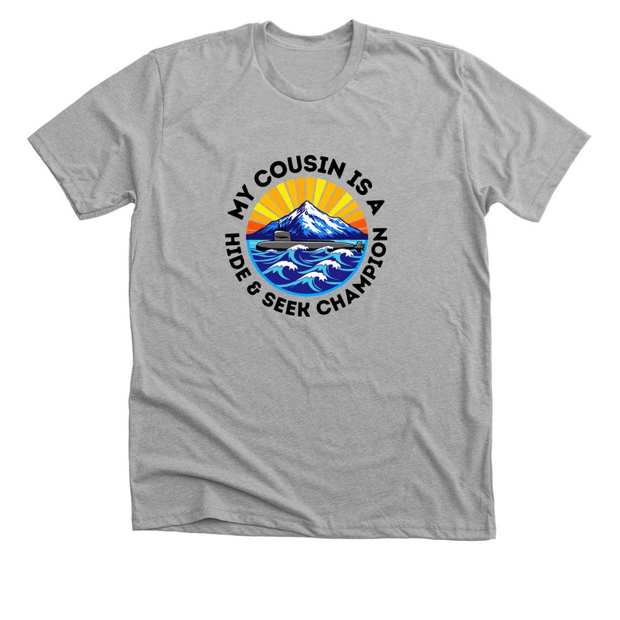 My Cousin is a hide & seek champion, a Athletic Heather Premium Unisex Tee
