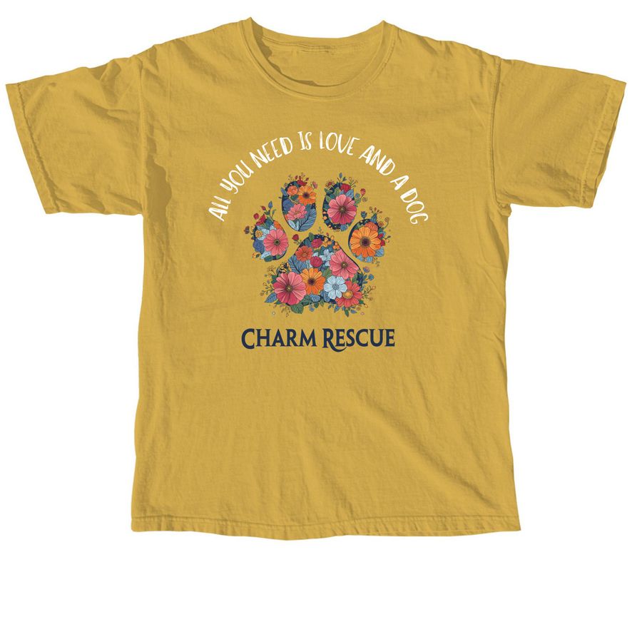 All you need is love and a DOG, a Mustard Comfort Colors Unisex Tee