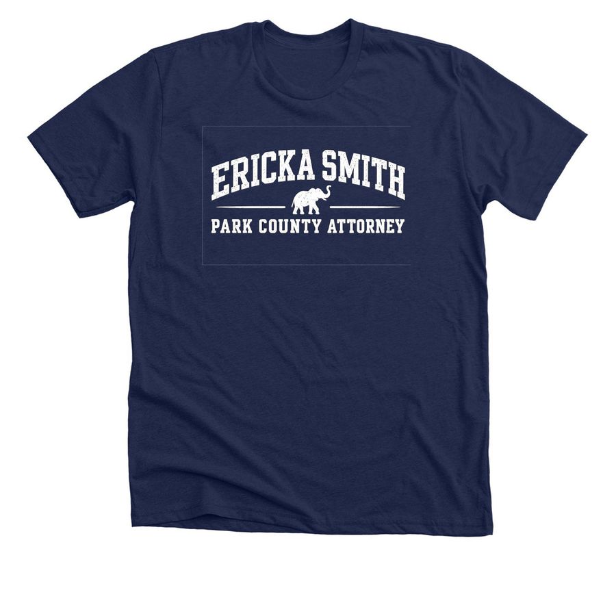 Ericka Smith for Park County Attorney, a Solid Navy Blend Premium Unisex Tee