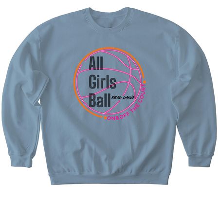All Girls Ball Startin Up Something&nbsp;, a Stone Blue Softstyle Crewneck Sweatshirt