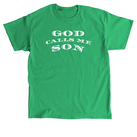 God Calls Me Son II, a Irish Green Classic Unisex Tee