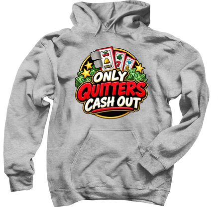 Quitters, a Sport Grey Pullover Hoodie