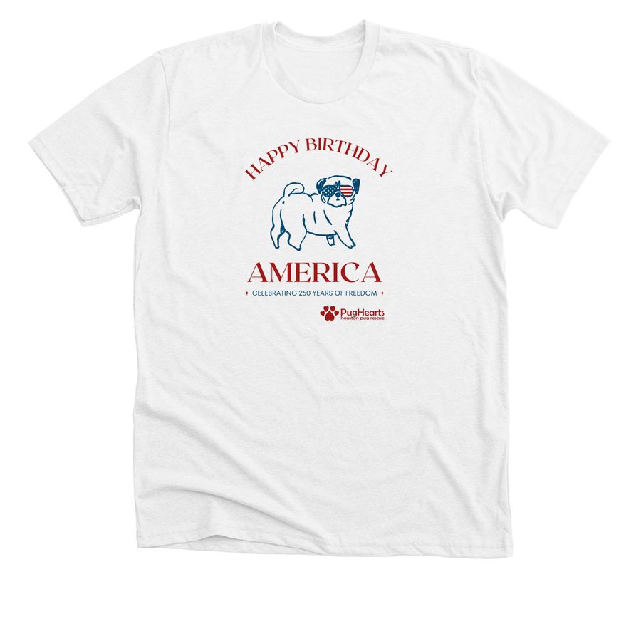 Happy Birthday America, a Solid White Blend Premium Unisex Tee