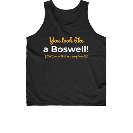 "You Look Like a Boswell", a Black Classic Unisex Tank Top