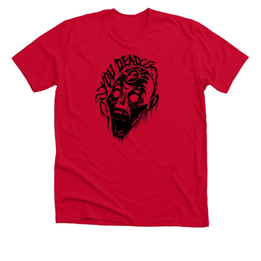YOU DEAD! BLACK, a Solid Red Blend Premium Unisex Tee