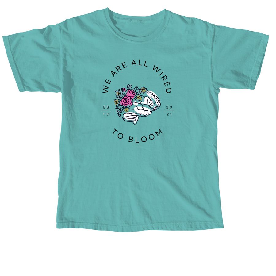 We're All Wired to Bloom, a Seafoam Comfort Colors Unisex Tee