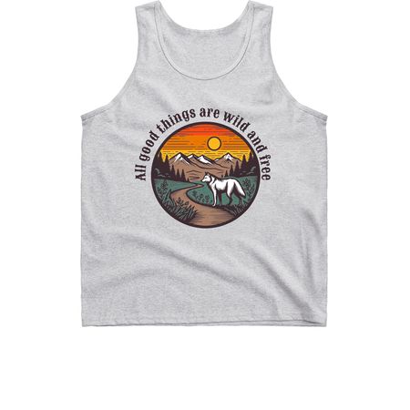 All good things are wild and free, a Sport Grey Classic Unisex Tank Top