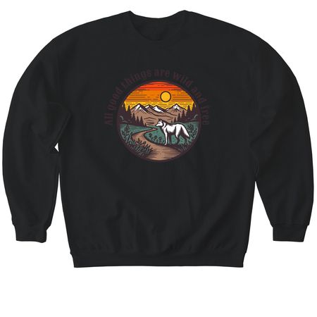 All good things are wild and free, a Black Softstyle Crewneck Sweatshirt